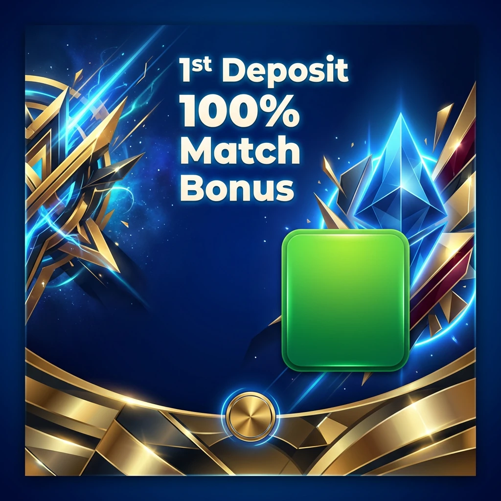 1st Deposit 100% Match Bonus