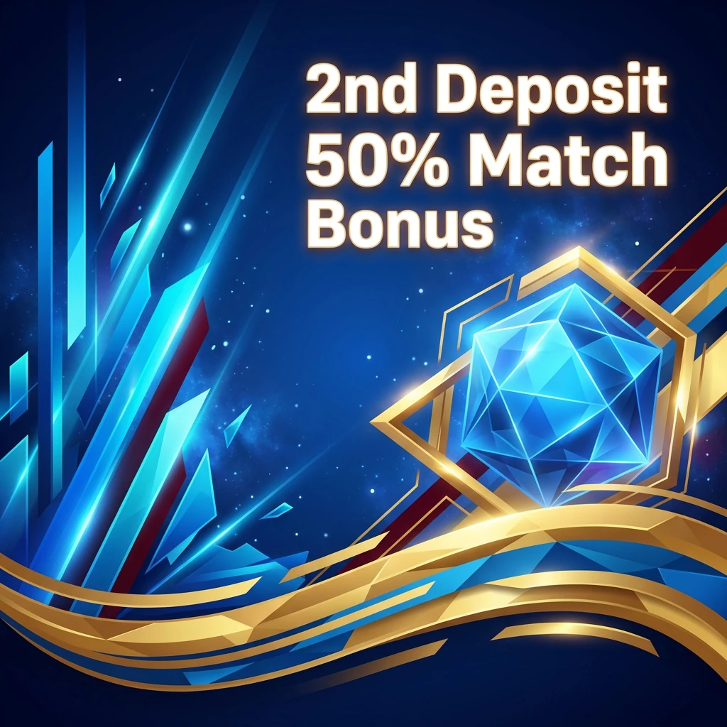 2nd Deposit 50% Match Bonus