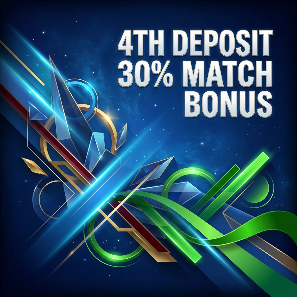 4th Deposit 30% Match Bonus